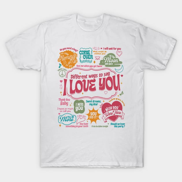 Different Ways To Say I Love You - Different Ways To Say I Love You - T